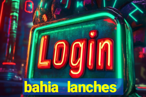 bahia lanches franca santa efigenia telefone